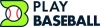 Play Baseball